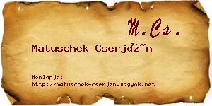 Matuschek Cserjén névjegykártya